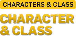 CHARACTERS & CLASSES